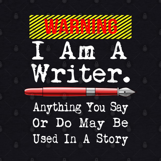 I Am A Writer Funny Author Writing by macdonaldcreativestudios